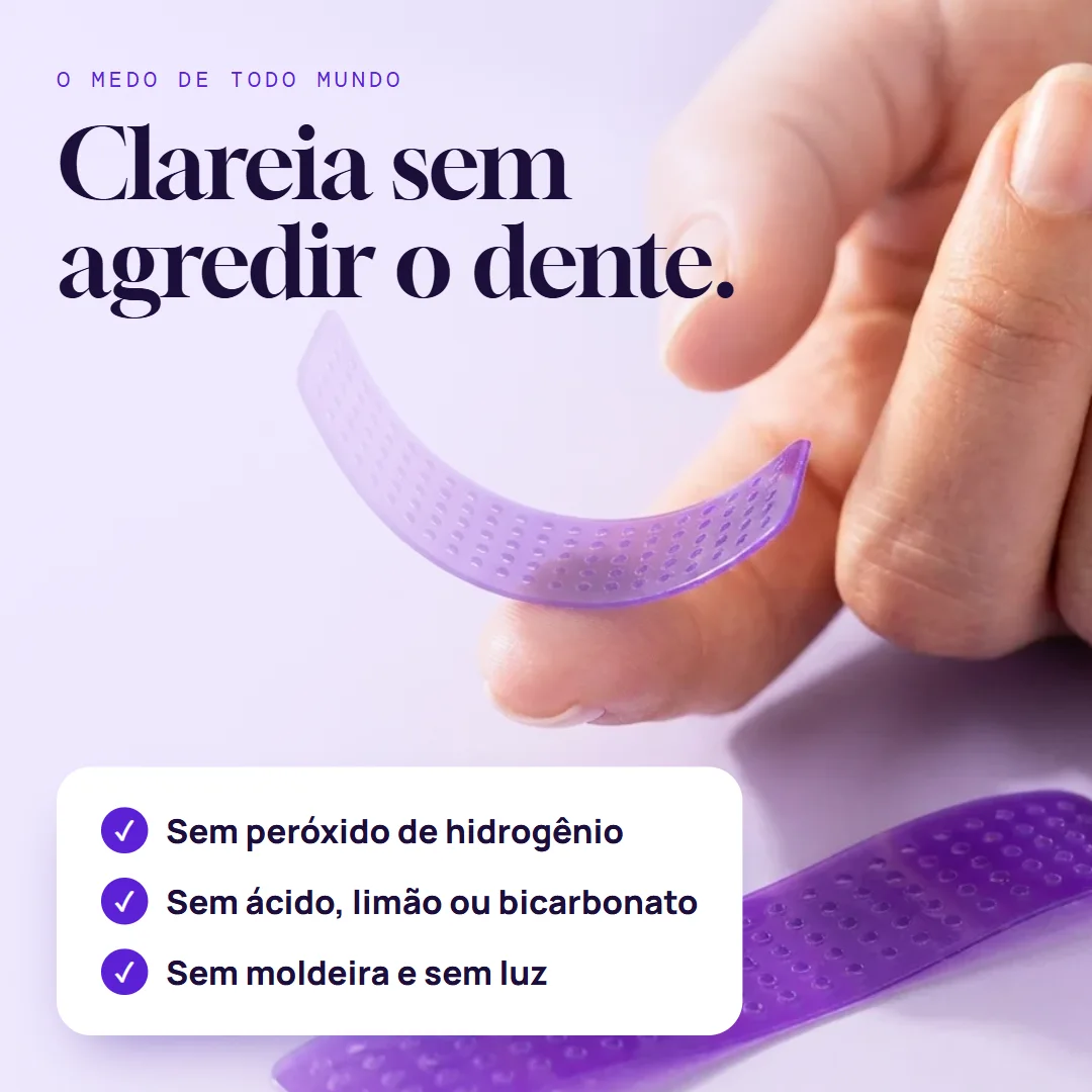 Clareia sem agredir o dente: sem peróxido, sem ácido e sem moldeira